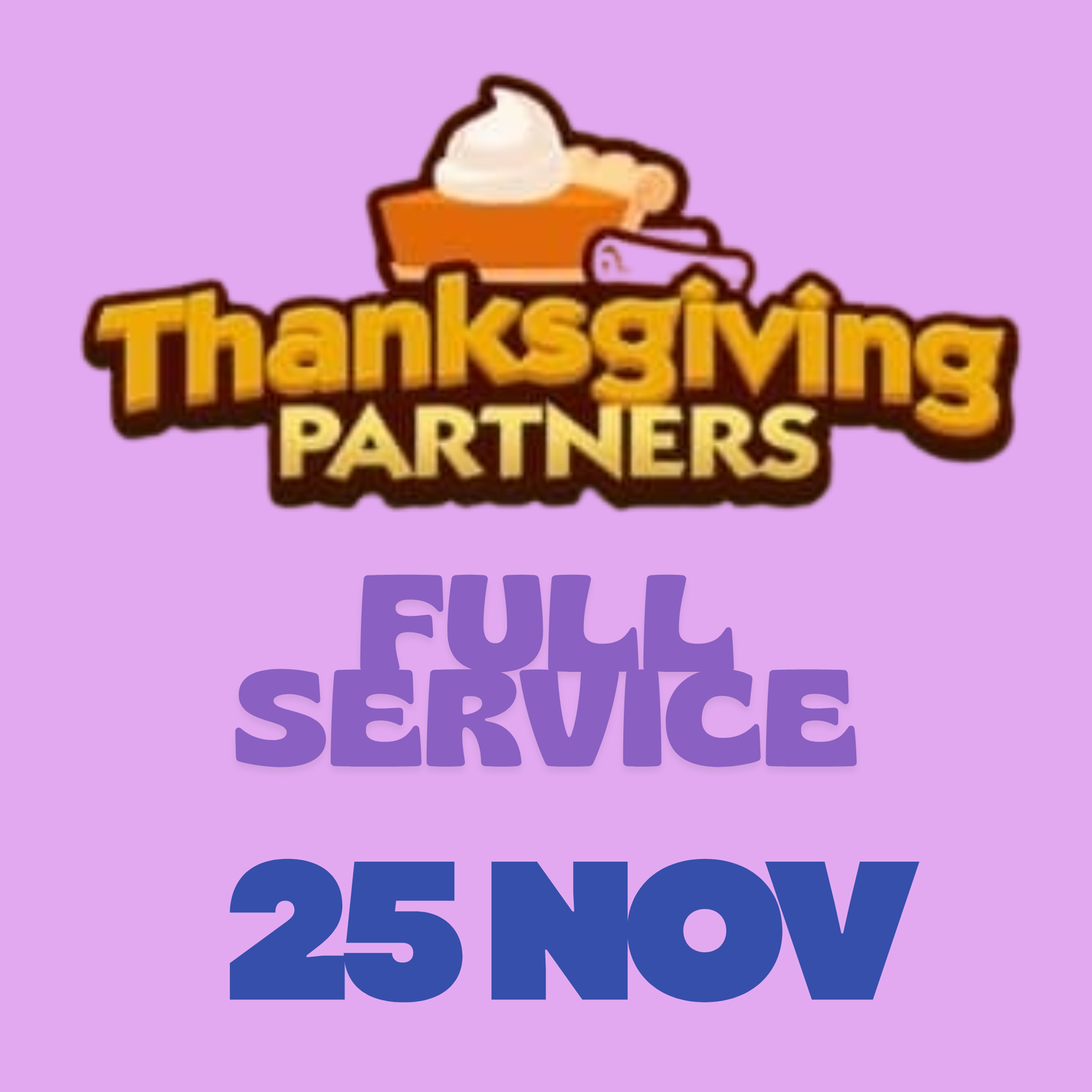 THANKSGIVING PARTNERS EVENT FULL CARRY (25 NOVEMBER)